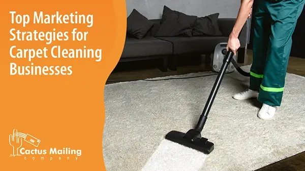 Top Marketing Strategies for Carpet Cleaning Businesses